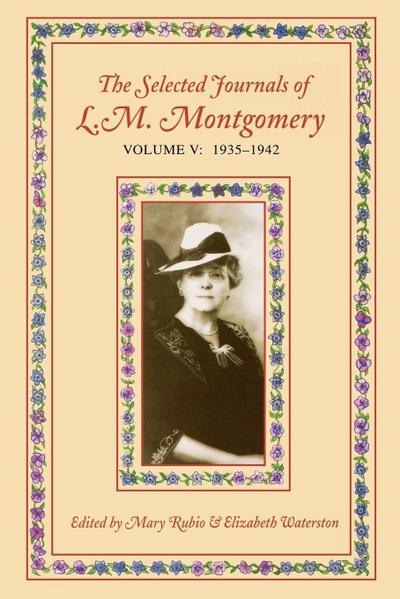 The Selected Journals of L.M. Montgomery, Volume V