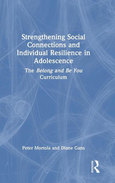 Strengthening Social Connections and Individual Resilience in Adolescence