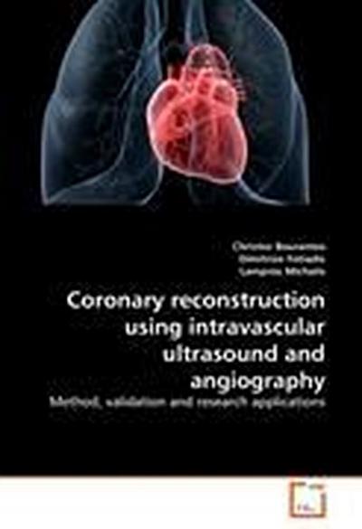 Coronary reconstruction using intravascular ultrasound and angiography
