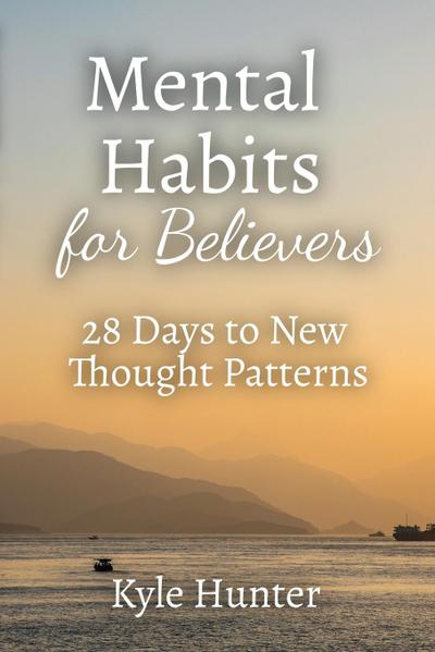 Mental Habits for Believers