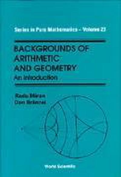 Backgrounds of Arithmetic and Geometry: An Introduction