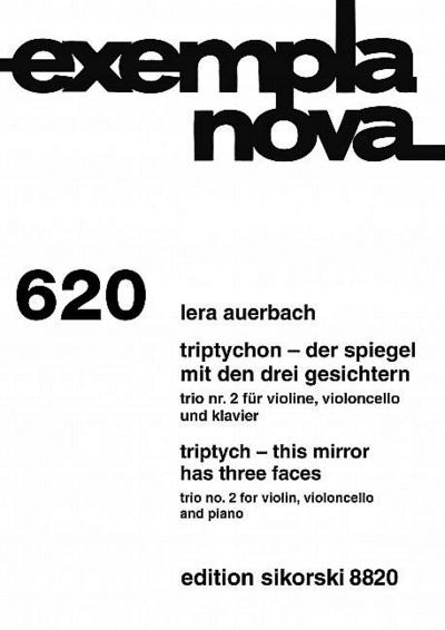 Triptychon - Der Spiegel mit den drei Gesichternfür Violine, Violoncello und Klavier