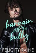 Bargain with the Bully (Beauty in the Breaking, #2)