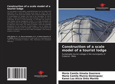 Construction of a scale model of a tourist lodge