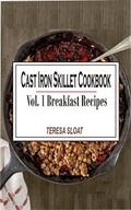 Cast Iron Skillet Cookbook Vol. 1 Breakfast Recipes