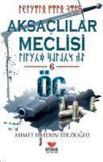 Aksaclilar Meclisi 6