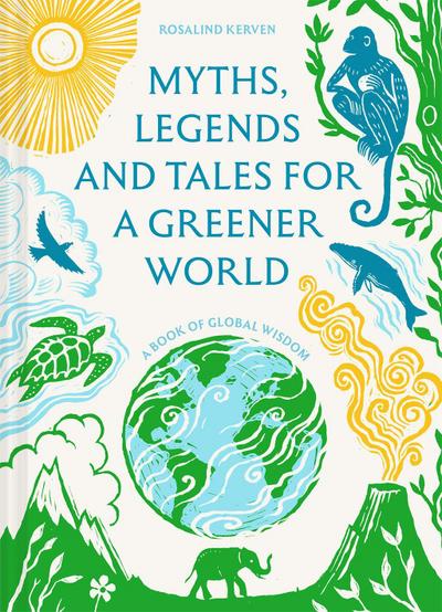 Myths, Legends and Tales for a Greener World