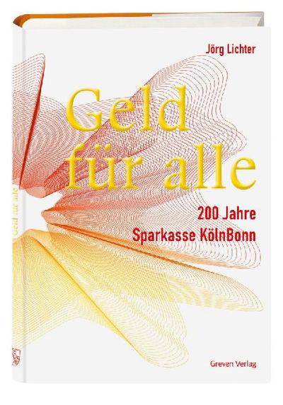 Geld für alle. 200 Jahre Sparkasse KölnBonn