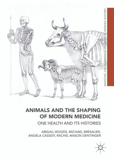 Animals and the Shaping of Modern Medicine