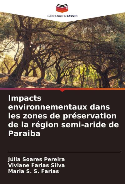 Impacts environnementaux dans les zones de préservation de la région semi-aride de Paraiba