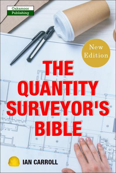 The Quantity Surveyor’s Bible
