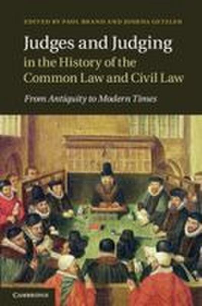 Judges and Judging in the History of the Common Law and Civil             Law