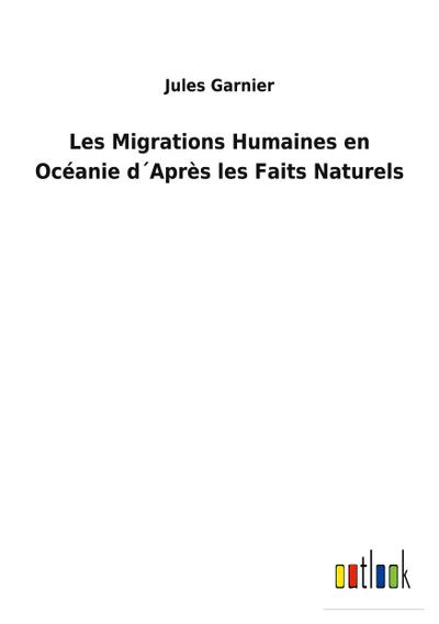 Les Migrations Humaines en Océanie d´Après les Faits Naturels