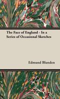 The Face of England - In a Series of Occasional Sketches