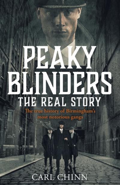 Peaky Blinders - The Real Story of Birmingham’s most notorious gangs