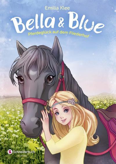 Bella & Blue - Pferdeglück auf dem Fliederhof