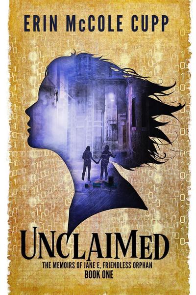 Unclaimed (The Memoirs of Jane E, Friendless Orphan, #1)