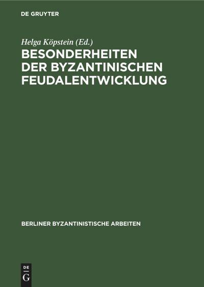 Besonderheiten der Byzantinischen Feudalentwicklung