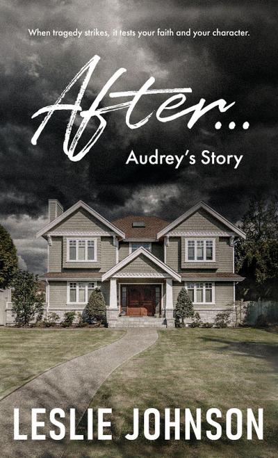 AFTER ... Audrey’s Story