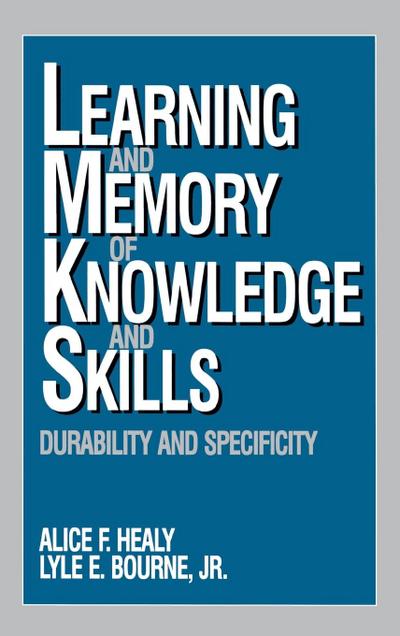 Learning and Memory of Knowledge and Skills