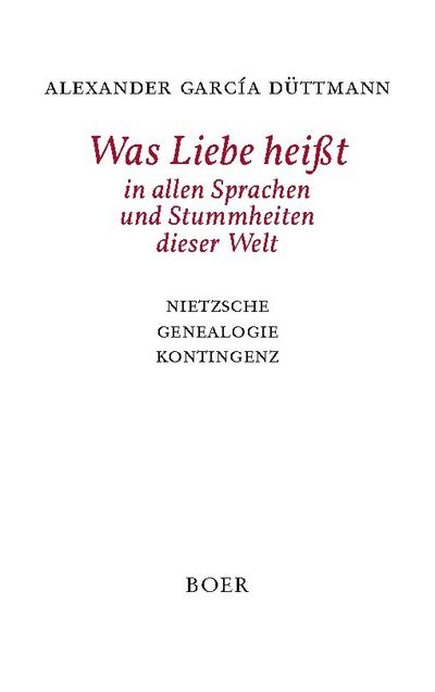 Was Liebe heißt in allen Sprachen und Stummheiten dieser Welt