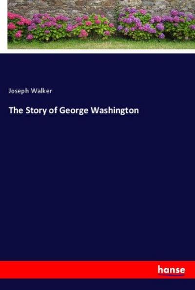 The Story of George Washington