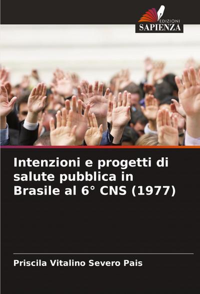 Intenzioni e progetti di salute pubblica in Brasile al 6° CNS (1977)