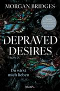 Depraved Desires - Du wirst mich lieben