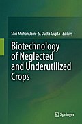 Biotechnology of Neglected and Underutilized Crops