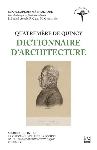 La vision nouvelle de la société dans l’Encyclopédie méthodique. Volume VI - Quatremère de Quincy