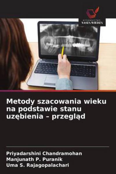 Metody szacowania wieku na podstawie stanu uz¿bienia - przegl¿d