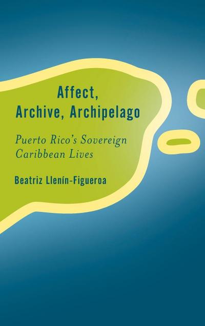 Affect, Archive, Archipelago