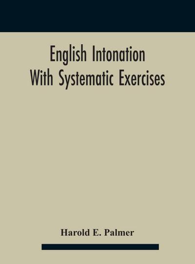 English intonation; with systematic exercises