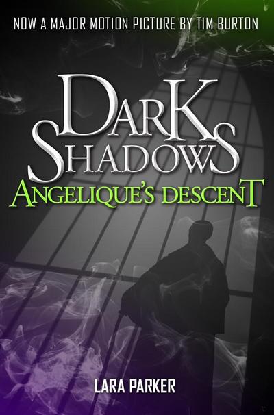 Dark Shadows 1: Angelique’s Descent
