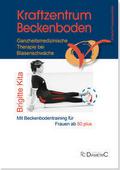 Kraftzentrum Beckenboden: Ganzheitsmedizinische Therapie bei Blasenschwäche