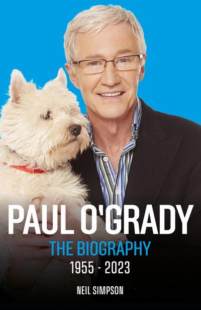 Paul O’Grady - The Biography