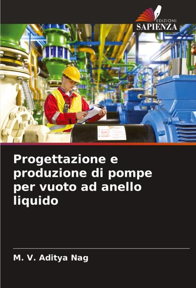 Progettazione e produzione di pompe per vuoto ad anello liquido