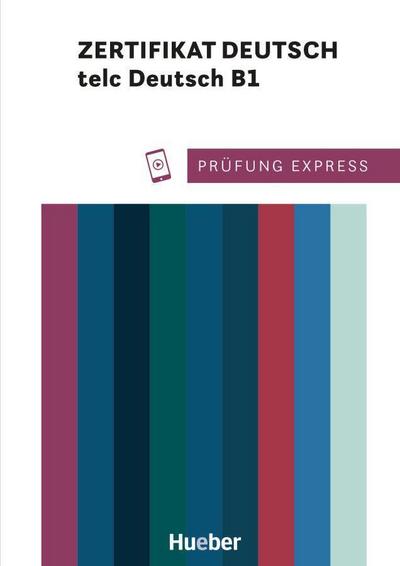 Prüfung Express - Zertifikat Deutsch - telc Deutsch B1. Übungsbuch mit Audios Online