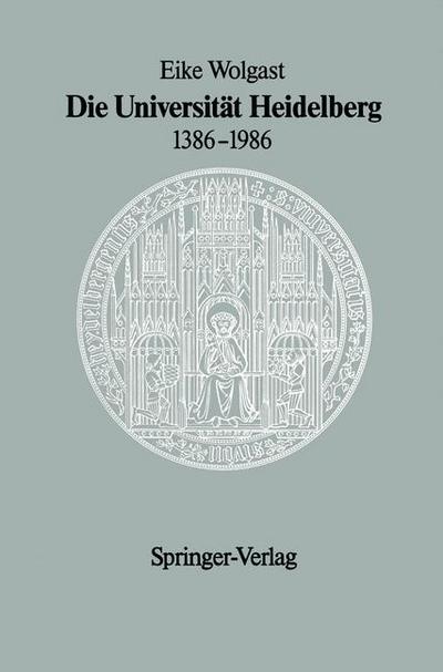 Die Universität Heidelberg 1386-1986