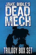 Dead Mech: The Trilogy Box Set (The Apex Trilogy)