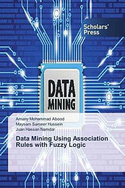 Data Mining Using Association Rules with Fuzzy Logic