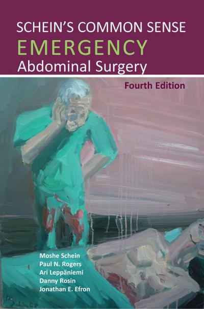 Schein's Common Sense Emergency Abdominal Surgery - Moshe Schein