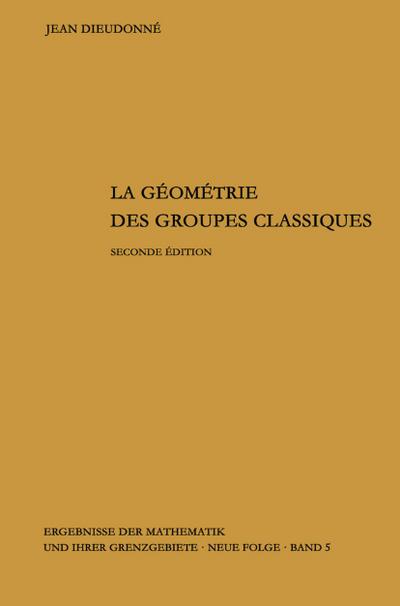 La geometrie des groupes classiques