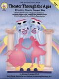 Theater Through the Ages, Grades 5 - 8