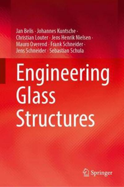Engineering Glass Structures