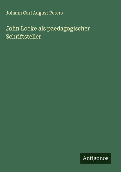John Locke als paedagogischer Schriftsteller