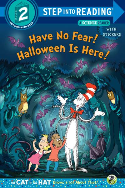 Have No Fear! Halloween Is Here! (Dr. Seuss/The Cat in the Hat Knows a Lot about