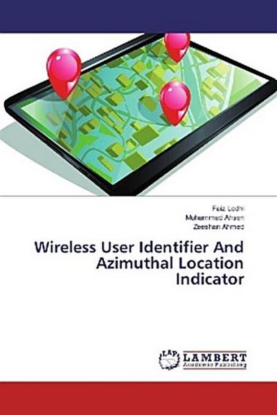 Wireless User Identifier And Azimuthal Location Indicator