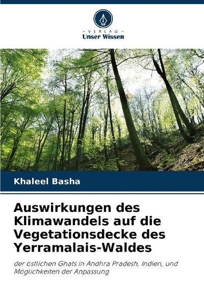 Auswirkungen des Klimawandels auf die Vegetationsdecke des Yerramalais-Waldes