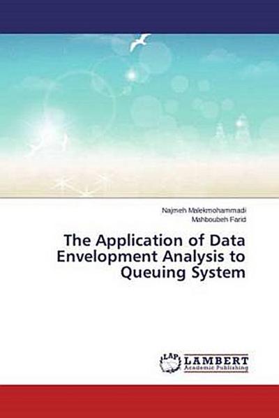 The Application of Data Envelopment Analysis to Queuing System